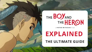 The Boy and The Heron Explained | Decoding Hidden Meaning & Symbols in Miyazaki's Latest Ghibli Film