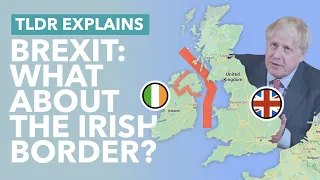 What Happens to the Irish Border Now Britain's Out? How Brexit Impacts the Irish Border - TLDR News