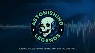 Episode 227  Boundless Remote Viewing with Lori Williams Part 2
