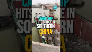 Cargo Ship Hits Bridge In Southern China | Watch