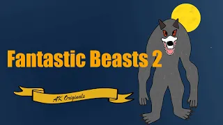 Fantastic Beasts - Part 2