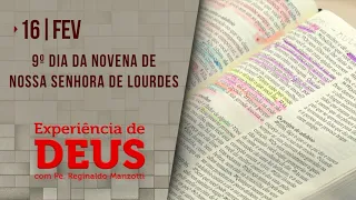 Experiência de Deus | 16-02-2022 | 9º Dia da Novena de Nossa Senhora de Lourdes