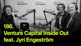 Venture capital inside out, feat. Jyri Engeström | #rahapodi 186