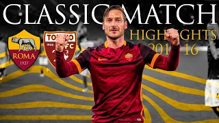 Roma 3-2 Torino | CLASSIC MATCH HIGHLIGHTS 2015-16