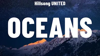 Hillsong UNITED - Oceans (Lyrics) for KING & COUNTRY, Cody Carnes, Phil Wickham