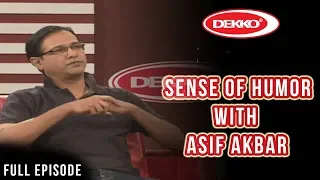 Dekko Sense Of Humor with  Asif Akbar | Full Episode