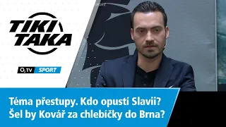 TIKI-TAKA: Téma přestupy. Kdo opustí Slavii? A šel by Kovář za chlebíčky?