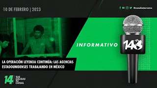 #Informativo14: La operación Leyenda continúa: las agencias estadounidenses trabajando en México