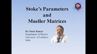 Stoke's Parameters and Mueller Matrices