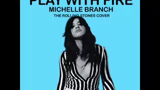 Michelle Branch - Play With Fire