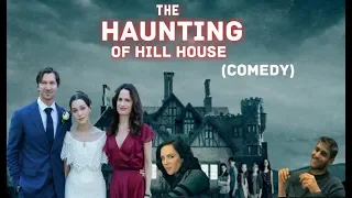 The Haunting of Hill House - COMEDY TRAILER