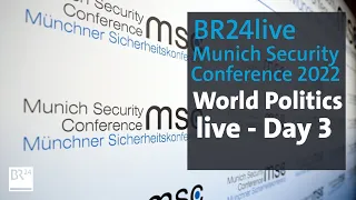 BR24live: Munich Security Conference 2022 - Day 3