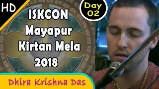 ISKCON Mayapur Kirtan Mela 2018 | HD - Day 2 | Dhira Krishna Das | Hare Krishna Kirtan