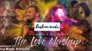 3D-The Love Mashup - Atif Aslam & Arijit Singh 2018 | By DJ RHN ROHAN | Is this love or pain ?