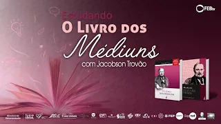 #121 Estudando O Livro dos Médiuns - Contradições e das mistificações - parte 1