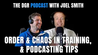 #1 Joel Smith: Order & Chaos in Training & Podcasting Pro Tips