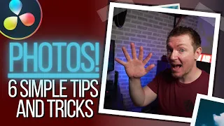 6 Simple, Practical tips for dealing with Photos in Davinci Resolve - 5 Minute Friday #66