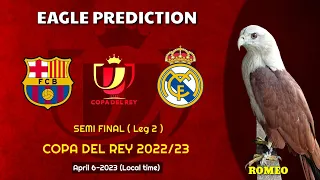 Barcelona vs Real Madrid | Copa Del Rey 2022/23 | Semi Final Leg 2| Eagle Prediction