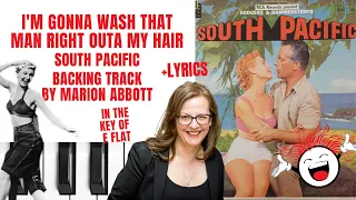 I'm Gonna Wash That Man Right Outa My Hair (South Pacific) - Backing Track & Lyrics 🎹 *Eflat*