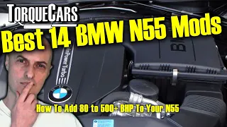 14 Ultimate N55 Engine Mods & Upgrades:BMW Tuning- E90, E91, E92, E93 335i E82 E88 135i 335i E70 E71