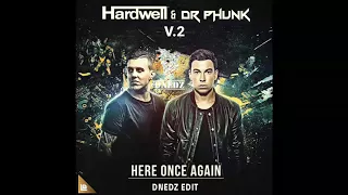 Hardwell & Dr. Phunk - Here Once Again (DNEDZ Edit) [V.2]