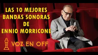 LAS 10 MEJORES BANDAS SONORAS DE ENNIO MORRICONE // El TOP 10 de DETUP