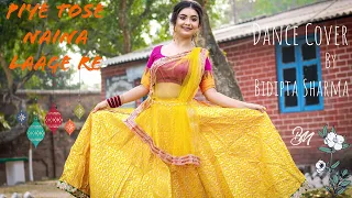 Piya Tose Naina Laage Re | Semi Classical Dance | Bidipta Sharma |