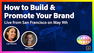 Building & Promoting Your Brand! - Live from San Francisco on May 9th