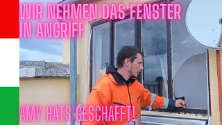 Auswandern Ungarn | Wir reparieren das Fenster | Amy erstaunt uns immer wieder