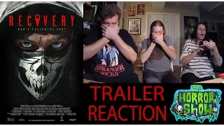 "Recovery" 2016 Trailer Reaction - The Horror Show