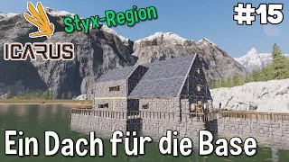 ICARUS - Ein Dach aus Stein für die Base | Lets Play Gameplay Deutsch