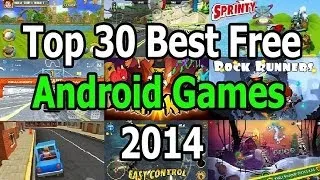 Top 30 Best Free Android Games 2014