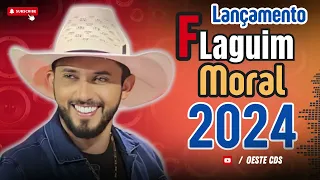 FLAGUIM MORAL 2024 PAREDÃO CD COMPLETO ATUALIZADO LANÇAMENTO NOVO