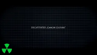 DECAPITATED - Cancer Culture (OFFICIAL MUSIC VIDEO)