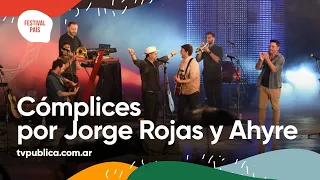 Cómplices por Jorge Rojas y Ahyre en Cosquín - Festival País 2022