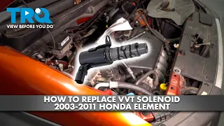 How to Replace VVT Solenoid 2003-2011 Honda Element