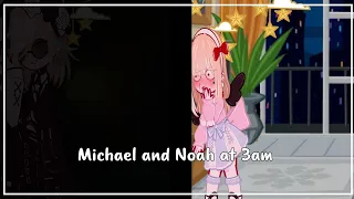 • Michael and Noah at 3 am • Sus 🤨 // 13+