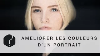 Retouche photo : améliorer les couleurs d'un portrait