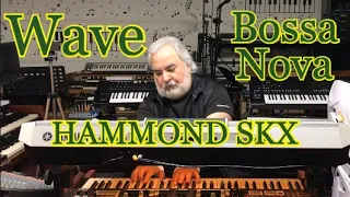 WAVE (Bossa-Nova) - VERSION SKX - OMAR GARCIA - HAMMOND ORGAN