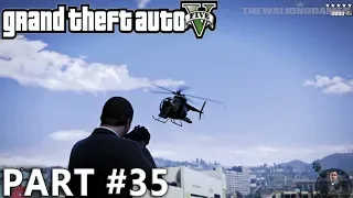 GTA 5 Gameplay Walkthrough Part 35 - Grand Theft Auto 5 [PS4 Pro 1080p 60FPS]