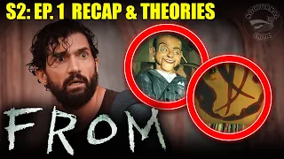 FROM - S2: Ep.1 Recap and Theories | We Back!