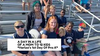 A DAY IN A LIFE AS A MOM TO 12 KIDS **Harlee’s 1st Day Of Pre-K**