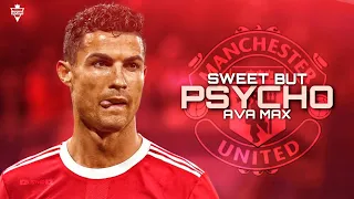 Cristiano Ronaldo • Sweet But Psycho • Skills & Goals 2022 | HD