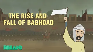 The rise and fall of Baghdad