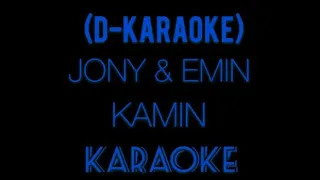 Emin & Jony - KAMIN (D-karaoke)