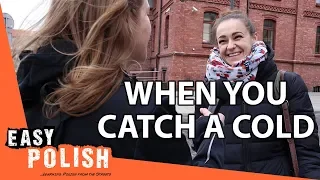 What to do when you catch a cold? | Easy Polish 110