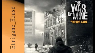 [JdP] This War Of Mine - Part 1 - Un chef d'oeuvre au Etrigane House