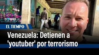 Detienen en Venezuela al 'youtuber' Óscar Alejandro tras ser acusado de terrorismo | El Tiempo