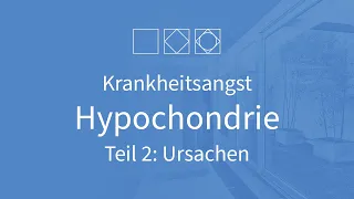 Krankheitsangst - Hypochondrie - eine tatsächliche Krankheit, Teil 2 Ursachen