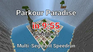 Minecraft Parkour Paradise Multi-Segment Speedrun in 9:55 (Glitchless)